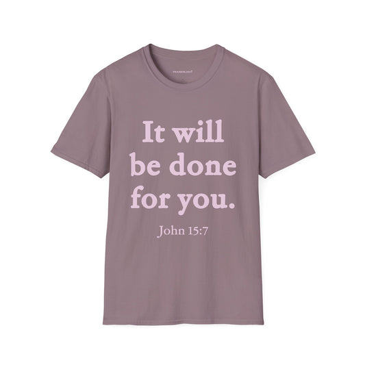 John 15:7 Softstyle T-Shirt